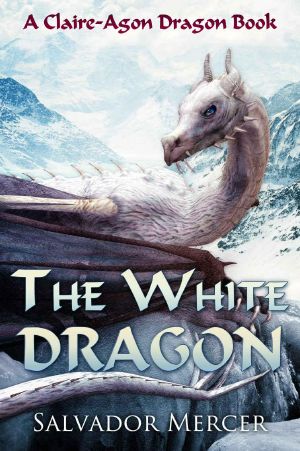 [Claire-Agon Dragon 04] • The White Dragon